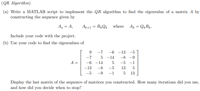 Solved (a) Write a MATLAB script to implement the QR | Chegg.com