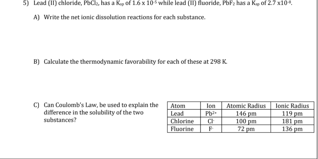 Solved 5) Lead (II) chloride, PbCl2, has a Ksp of 1.6 x 105