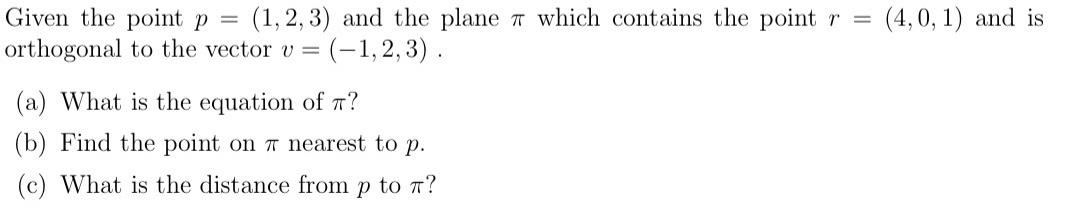 Solved (4,0,1) And Is Given The Point P (1,2,3) And The | Chegg.com