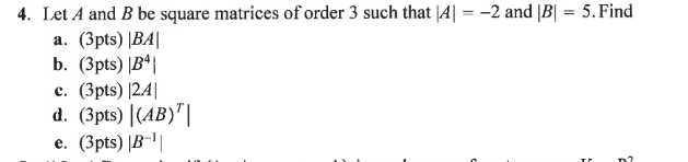 Solved 4. Let A and B be square matrices of order 3 such | Chegg.com