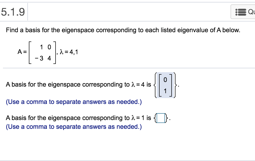 Solved 5.1.9 Find a basis for the eigenspace corresponding