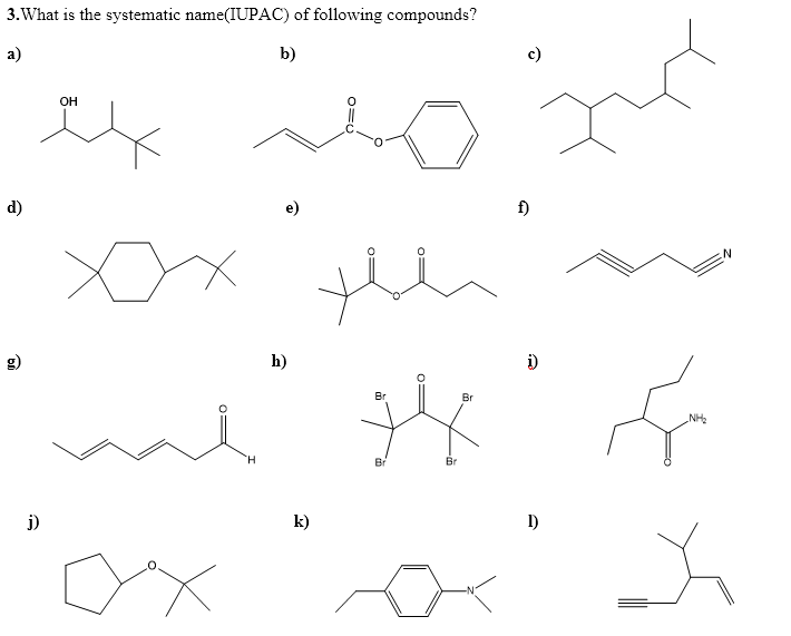 Solved 3 What Is The Systematic Name Iupac Of Following Chegg Com