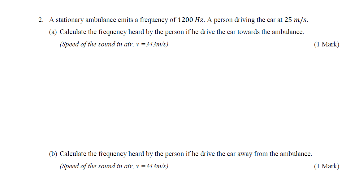 Solved 2. A stationary ambulance emits a frequency of 1200