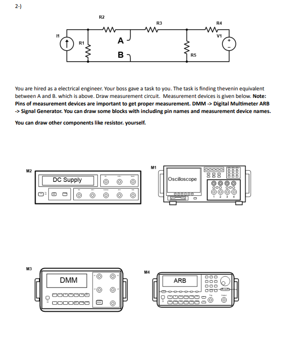 Solved 2-) R2 R3 R4 my 11 V1 1 А R1 R5 B 그 You are hired as | Chegg.com