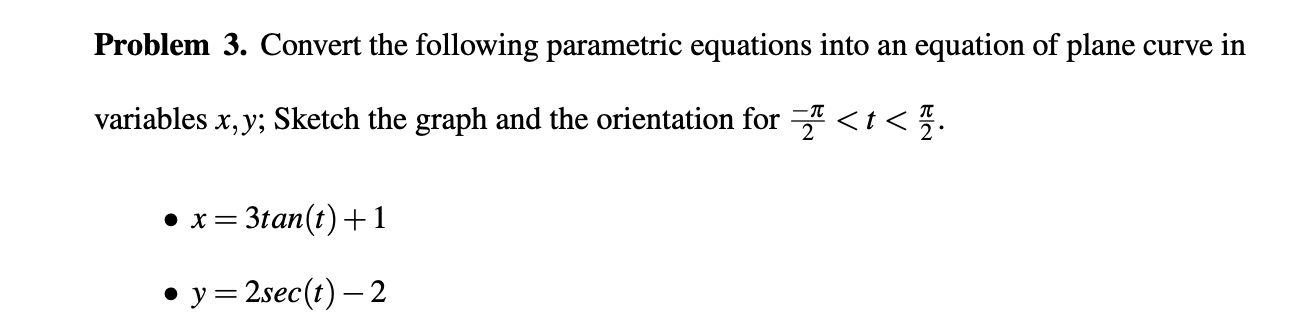 Solved Problem 3. Convert the following parametric equations | Chegg.com