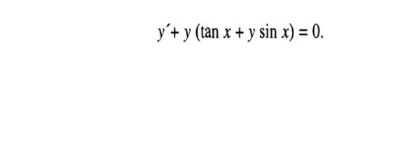 Solved y'+ y (tan x + y sin x) = 0. | Chegg.com