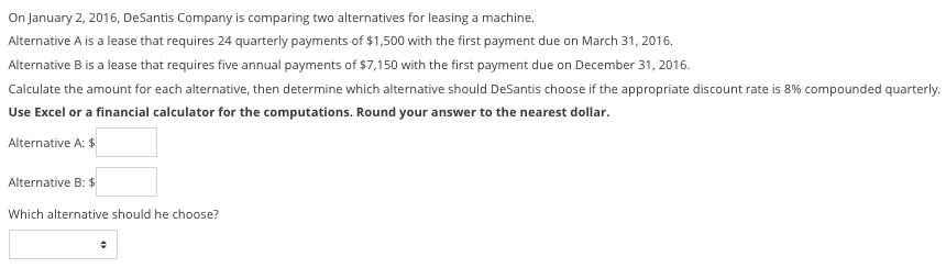 Solved On January 2 2016 De Santis Company Is Comparing Chegg