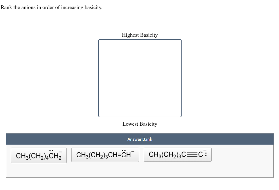 Solved Rank the anions in order of increasing basicity.