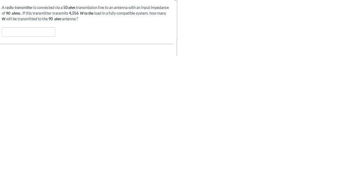 Solved A radio transmitter is connected via a 50 ohm