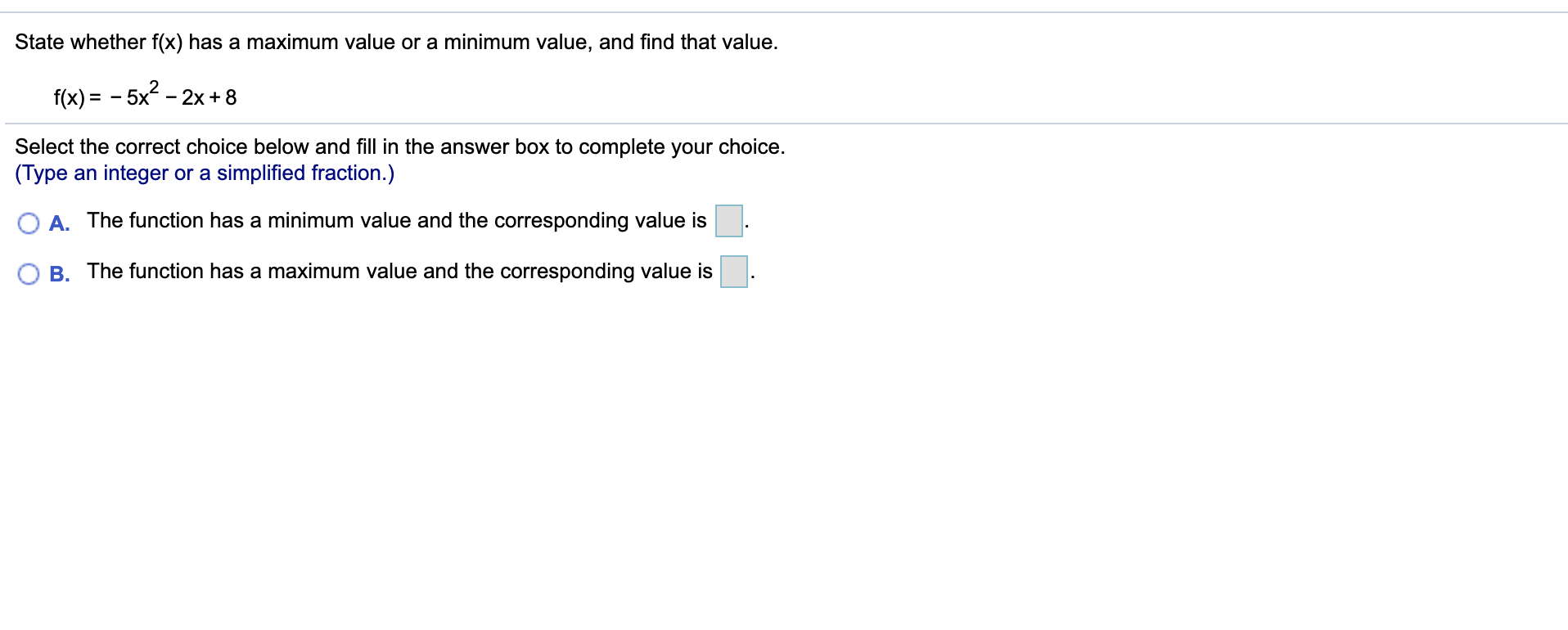 Solved State whether f(x) has a maximum value or a minimum | Chegg.com