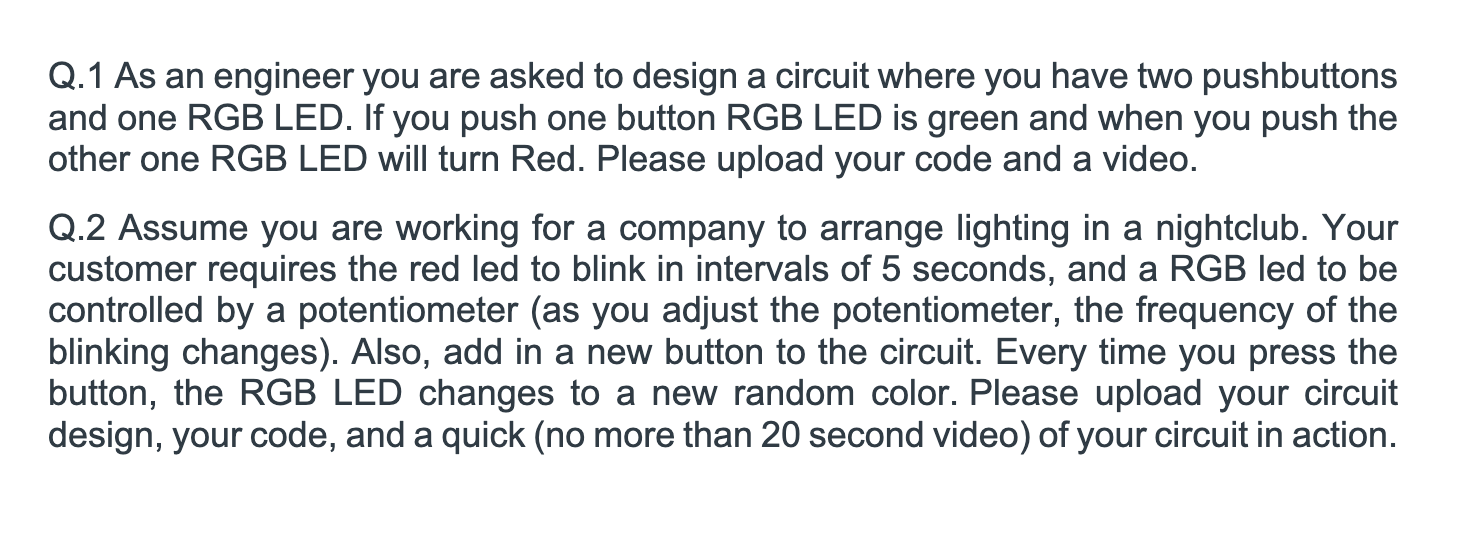 Solved Q.1 As an engineer you are asked to design a circuit | Chegg.com
