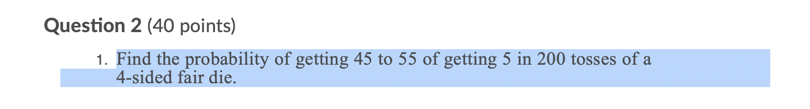 Solved Question 2 (40 points) 1. Find the probability of | Chegg.com
