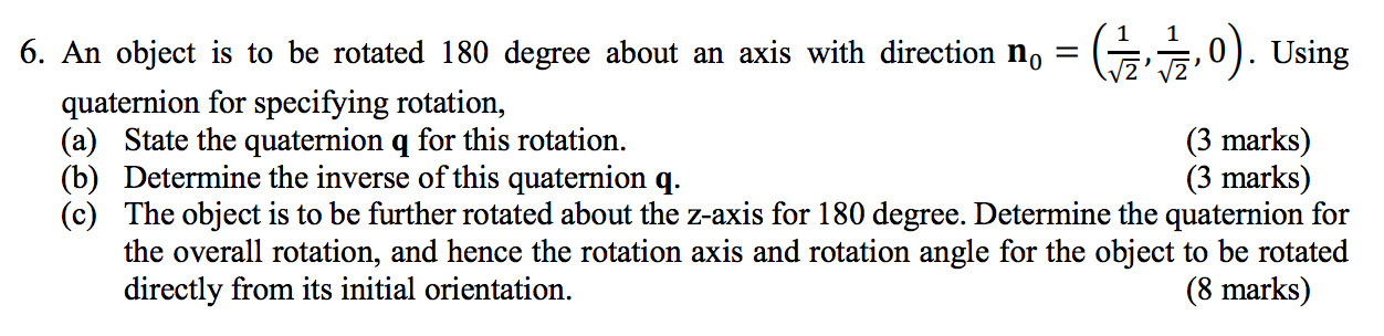 Solved 6. An object is to be rotated 180 degree about an | Chegg.com