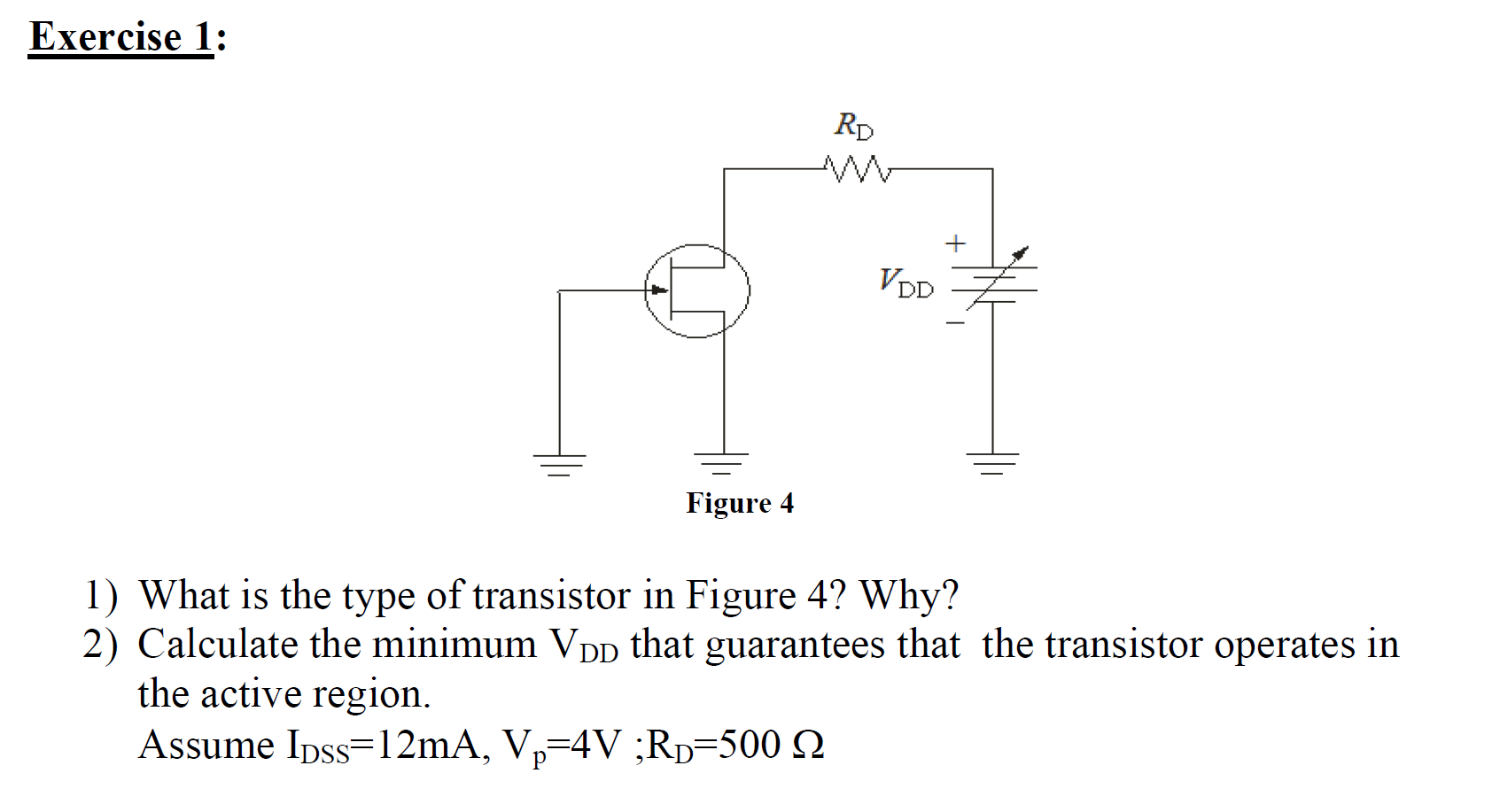 Solved 1) What is the type of transistor in Figure 4? Why? | Chegg.com