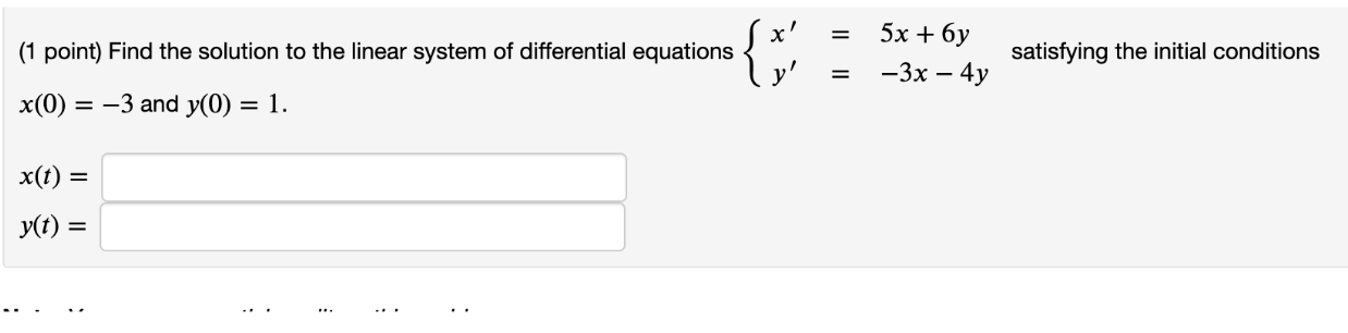 Solved (1 Point) Find The Solution To The Linear System Of | Chegg.com