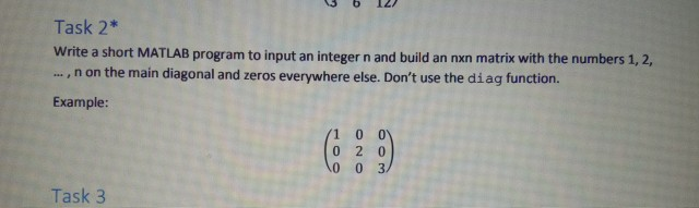 Solved Task 2* Write a short MATLAB program to input an | Chegg.com