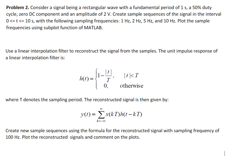 Solved Problem 2. Consider a signal being a rectangular wave | Chegg.com