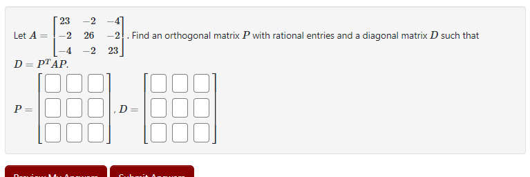 Solved Let A=⎣⎡23−2−4−226−2−4−223⎦⎤. Find an orthogonal | Chegg.com