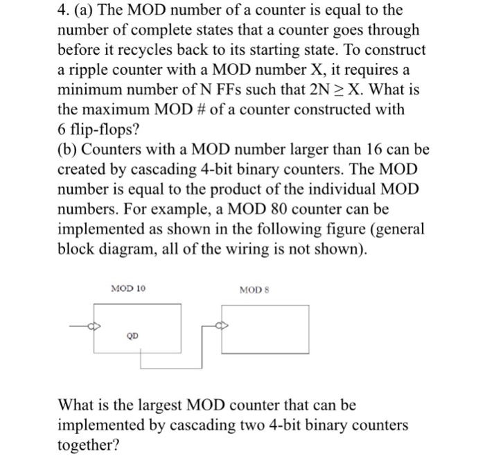 Solved 4. (a) The MOD number of a counter is equal to the