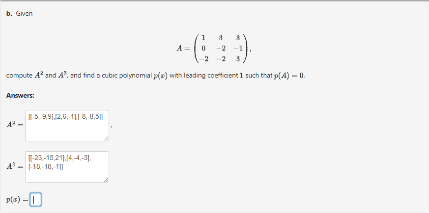 Solved B. Given A=⎝⎛10−23−2−23−13⎠⎞, Compute A2 And A3, And | Chegg.com