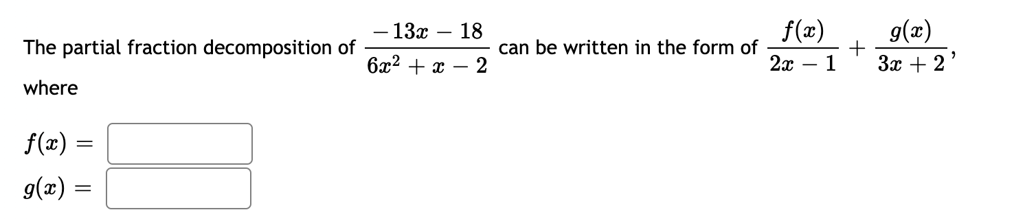 solved-the-partial-fraction-decomposition-of-6x2-x-2-13x-18-chegg