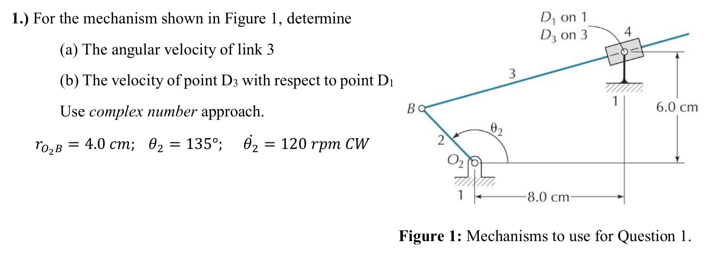 Solved 1.) For the mechanism shown in Figure 1, determine D, | Chegg.com