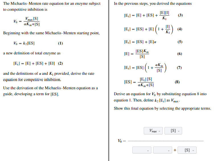 The Michaelis-Menten rate equation for an enzyme subject
to competitive inhibition is
Vmax [S]
akm+[S]
Beginning with the sam