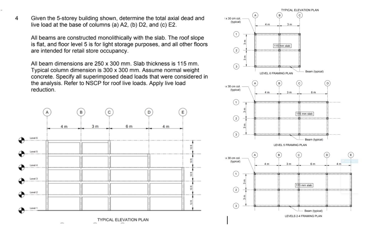 Given the 5-storey building shown, determine the total axial dead and live load at the base of columns (a) A2, (b) D2, and (c