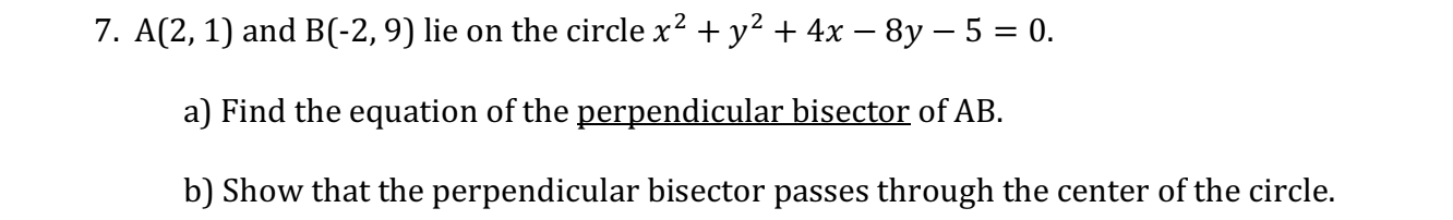 Solved 7. A(2,1) And B(−2,9) Lie On The Circle | Chegg.com