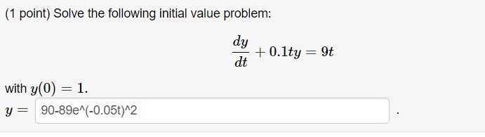 Solved (1 point) Solve the following initial value problem: | Chegg.com
