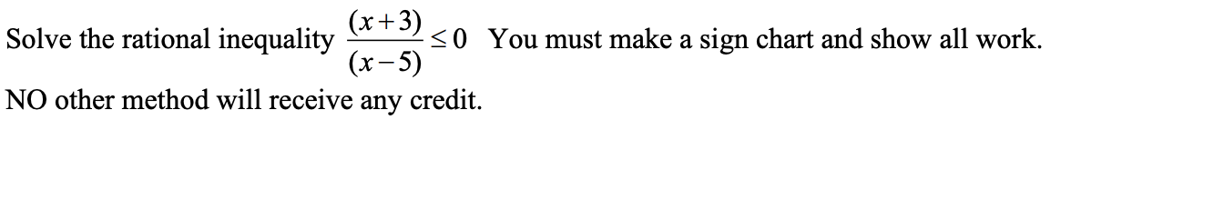 Solved Solve the rational inequality (x−5)(x+3)≤0 You must | Chegg.com
