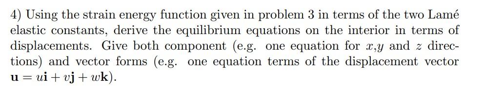 Solved 3) The Strain Energy Function U Of A Linearly Elastic | Chegg.com