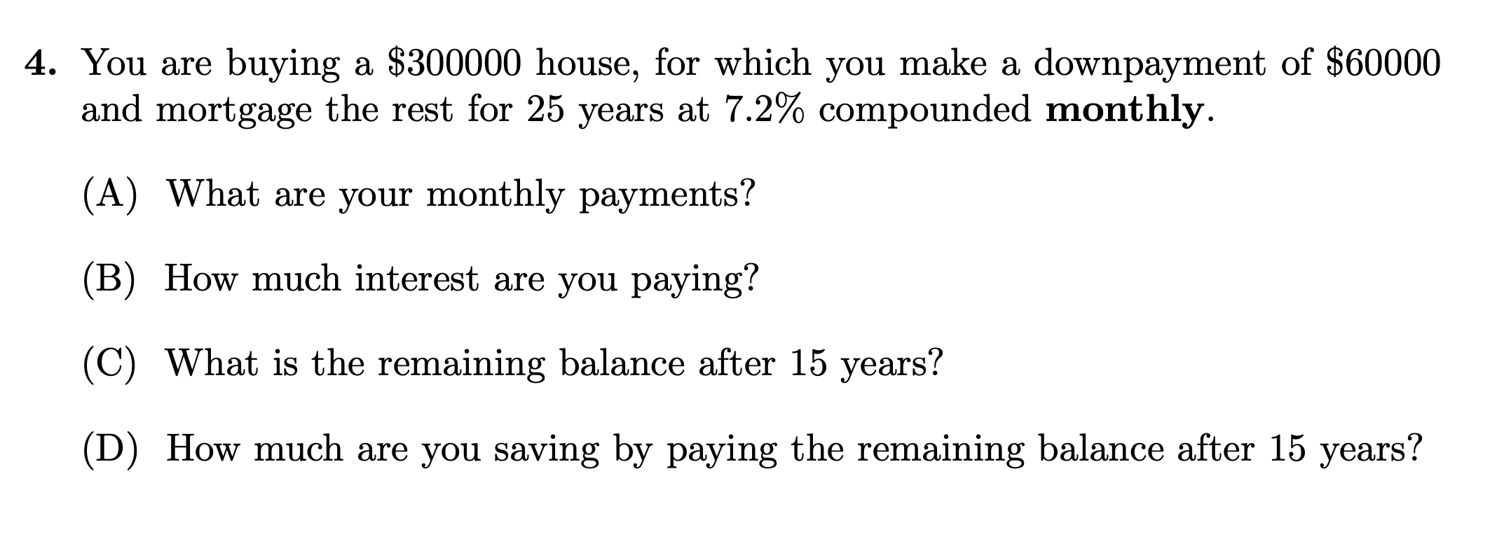 Solved 4. You are buying a $300000 house, for which you make | Chegg.com