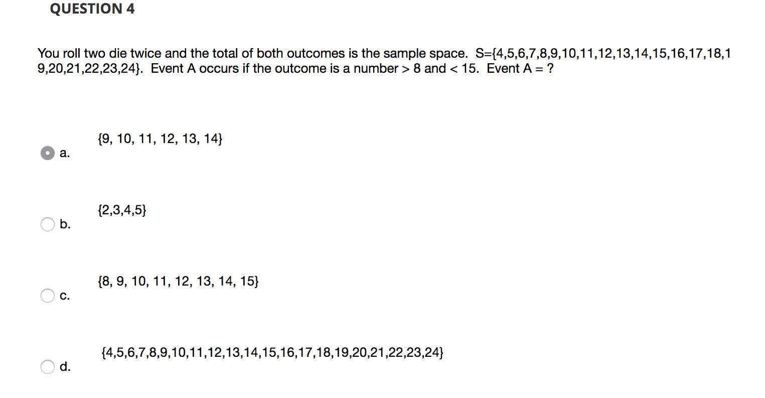 Solved QUESTION 4 You roll two die twice and the total of