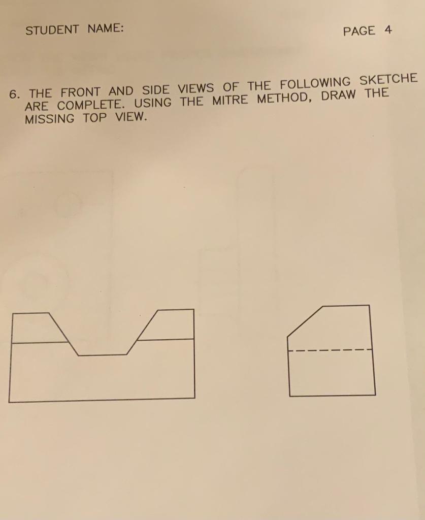 Solved STUDENT NAME: PAGE 4 6. THE FRONT AND SIDE VIEWS OF | Chegg.com