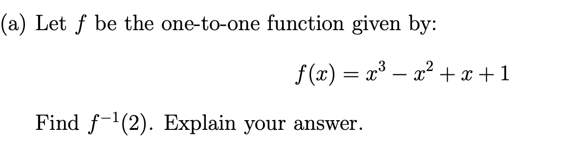 Solved (a) Let f be the one-to-one function given by: f(x) = | Chegg.com
