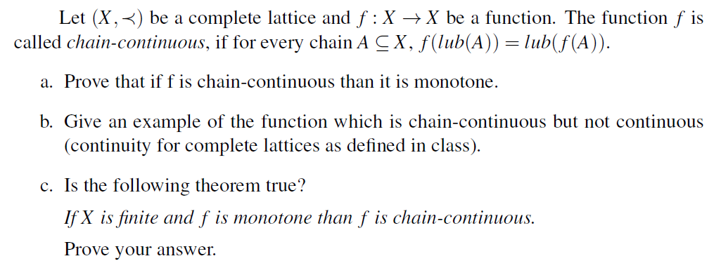 Solved Let (X,≺) be a complete lattice and f:X→X be a | Chegg.com