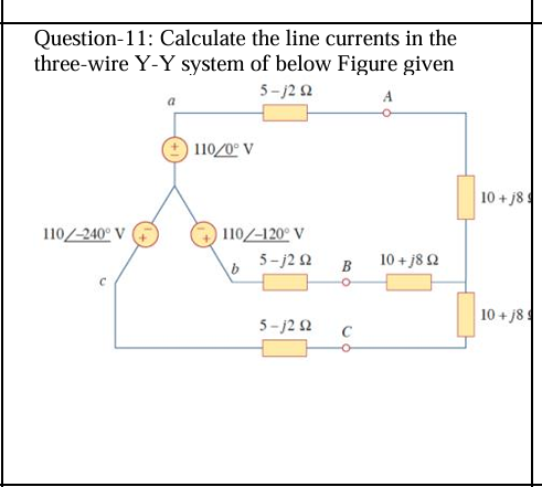 Solved Question-11: Calculate the line currents in the | Chegg.com