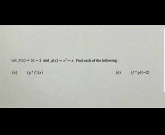 Solved Let F X 3x 2 And G X X X Find Each Of The