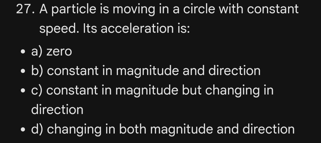 Solved 27. ﻿A particle is moving in a circle with constant | Chegg.com