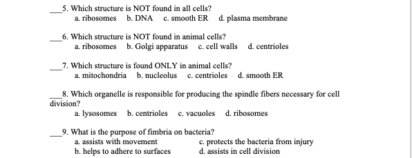Solved 5. Which structure is NOT found in all cells? a. 