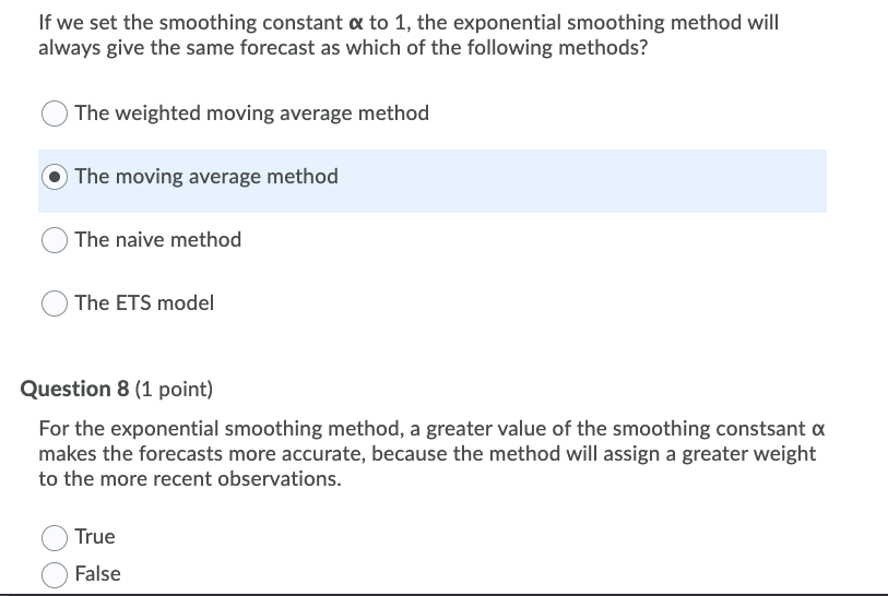 Solved If we set the smoothing constant a to 1, the