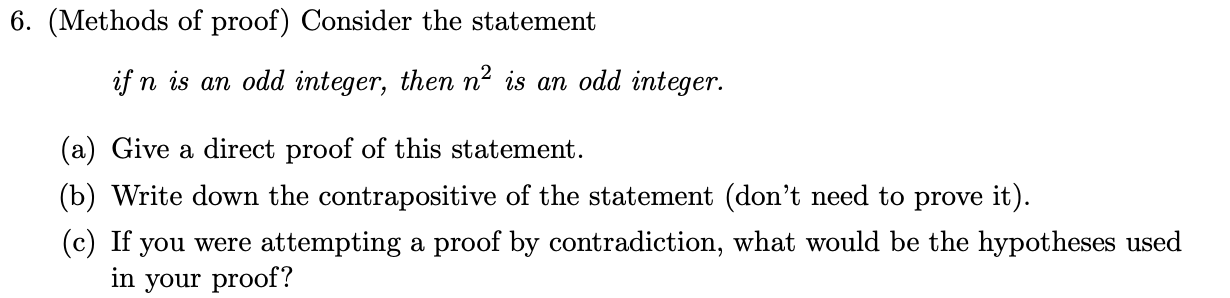 Solved 6. (Methods of proof) Consider the statement if n is | Chegg.com