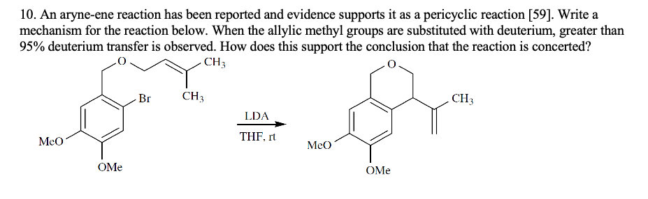 10. An aryne-ene reaction has been reported and evidence supports it as a pericyclic reaction [59]. Write a mechanism for the