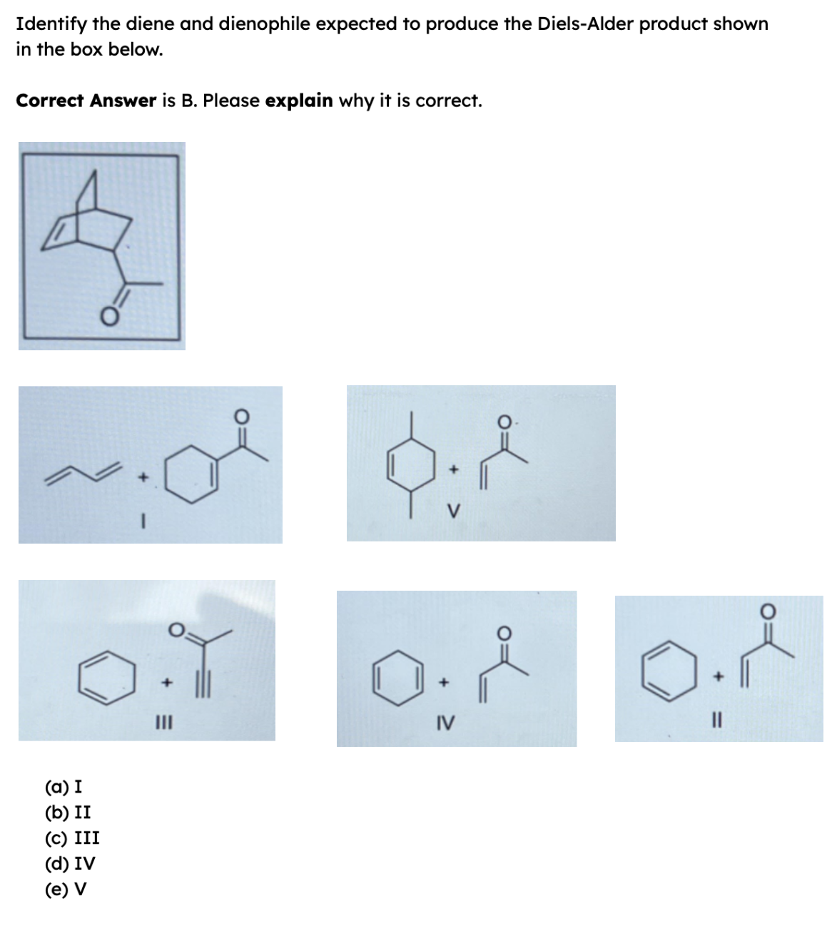 Solved Identify The Diene And Dienophile Expected To Produce 3009