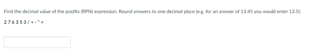 Solved Find the decimal value of the postfix (RPN) | Chegg.com