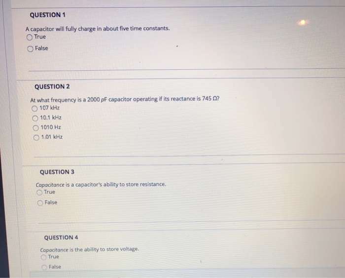 Solved QUESTION 1 A capacitor will fully charge in about | Chegg.com