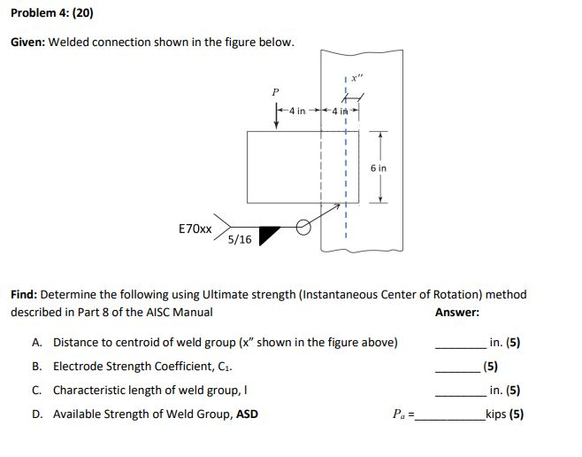 Solved Problem 4: (20) Given: Welded Connection Shown In The | Chegg.com