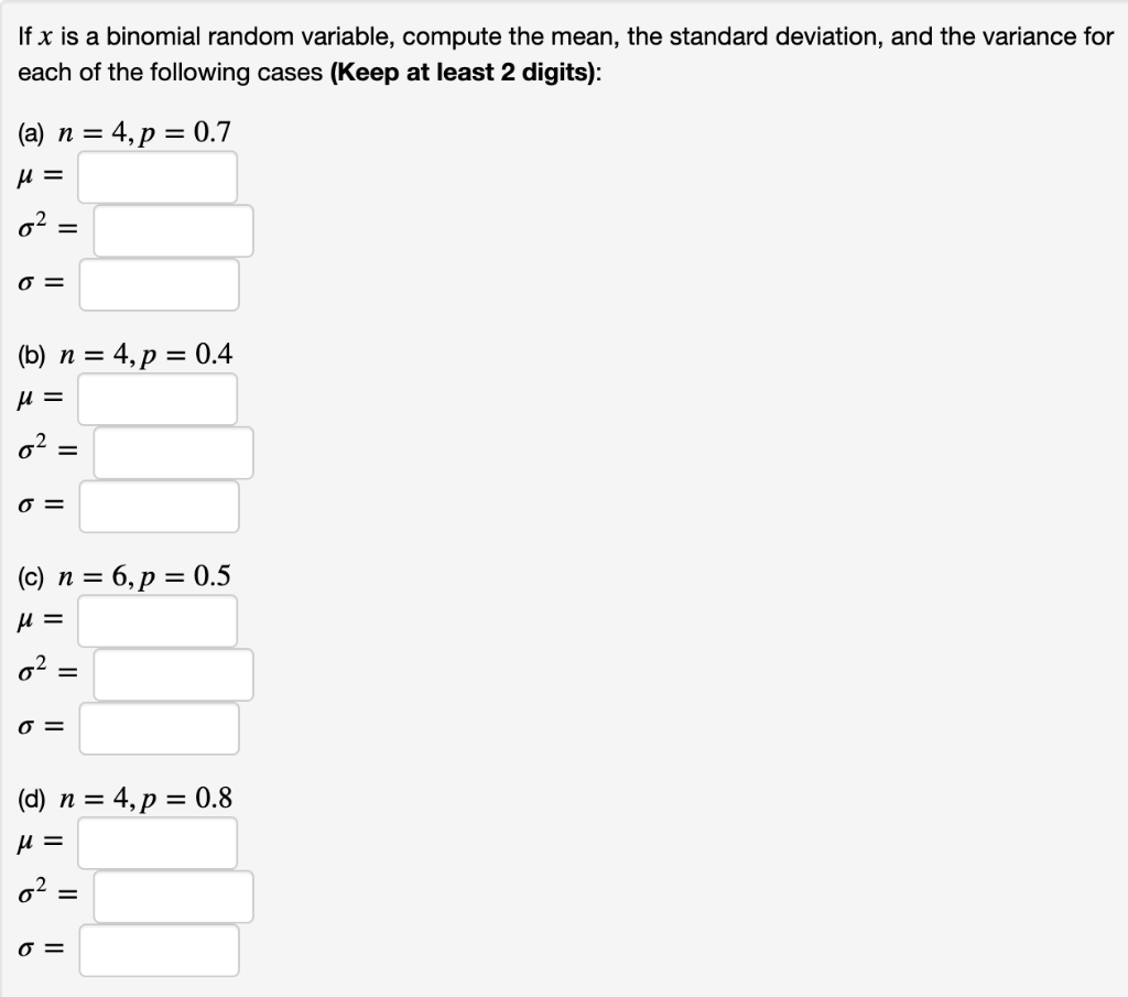 Solved If x is a binomial random variable, compute the mean, | Chegg.com