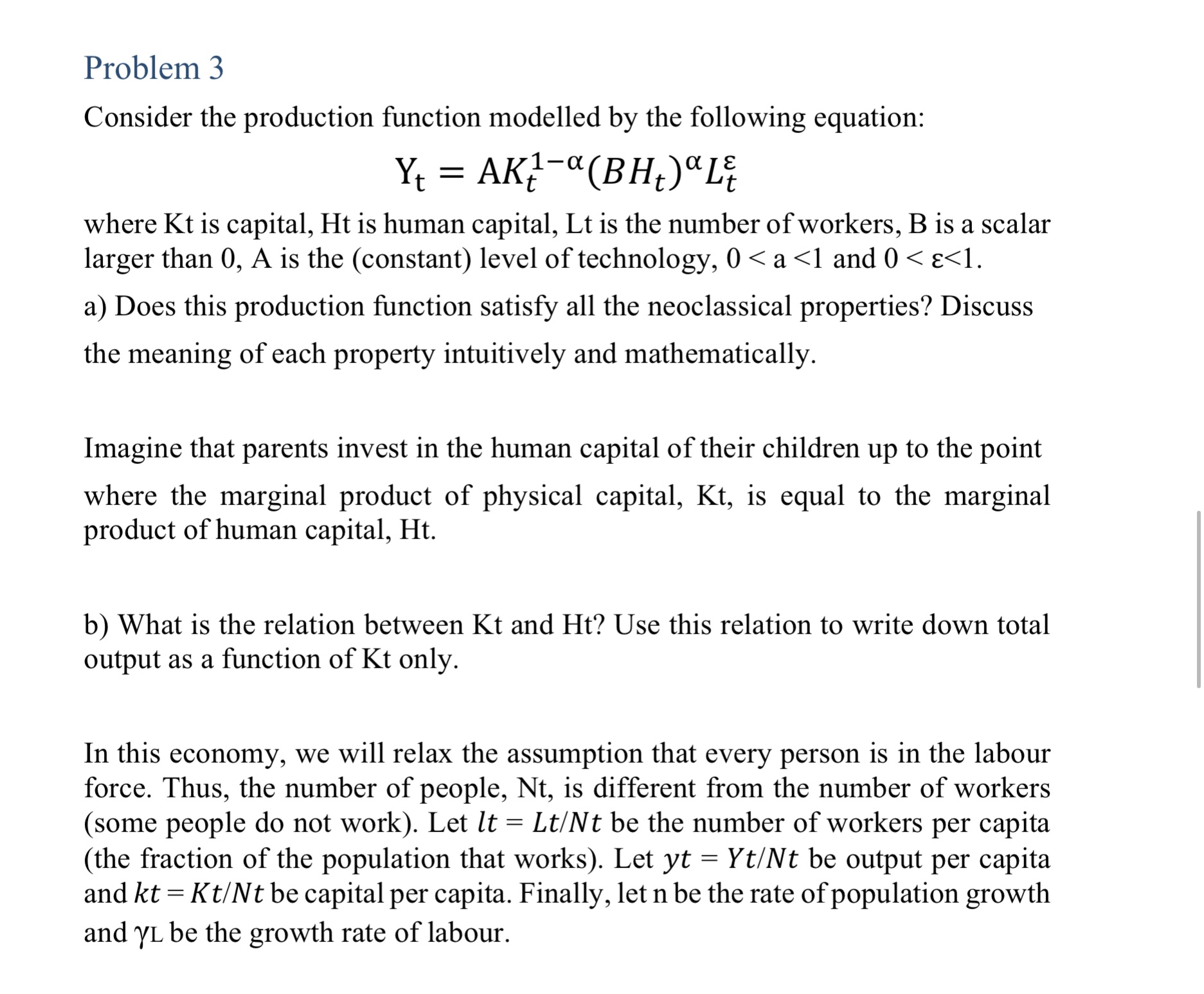 Solved Consider the production function modelled by the | Chegg.com